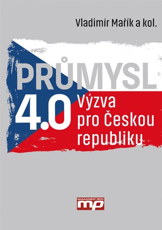 Průmysl 4.0 - Výzva pro Českou republiku Průmysl 4.0 - Výzva pro Českou republiku