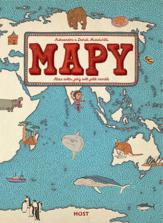 Mapy - Atlas světa. jaký svět ještě neviděl Mizielińští Aleksandra a Daniel