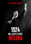1924 - Rok, který stvořil Hitlera