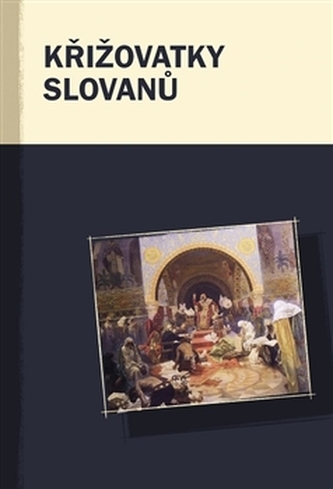 Křižovatky Slovanů Křižovatky Slovanů