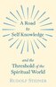 A Road to Self Knowledge and the Threshold of the Spiritual World