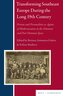 Transforming Southeast Europe During the Long 19th Century