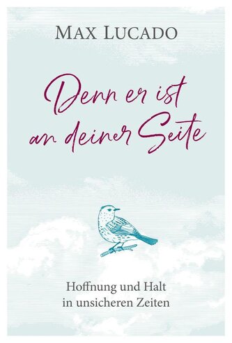 Denn er ist an deiner Seite