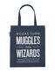 Books Turn Muggles into Wizards Tote Bag