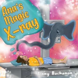 Ana’s Magic X-ray