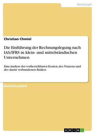 Die Einführung der Rechnungslegung nach IAS/IFRS in klein- und mittelständischen Unternehmen