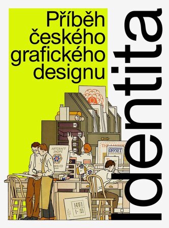 Identita - Příběh českého grafického designu Identita - Příběh českého grafického designu