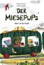 Der Miesepups fährt in die Stadt