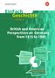 British and American Perspectives on Germany from 1815 to 1945. EinFach Geschichte ... unterrichten BILINGUAL