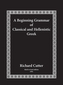 A Beginning Grammar of Classical and Hellenistic Greek