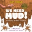 Icky World: We Need MUD!