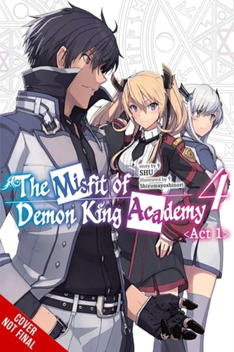 The Misfit of Demon King Academy, Vol. 4, Act 1 (light novel)