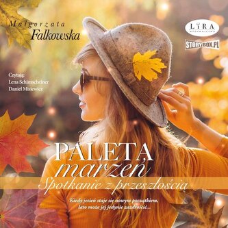Paleta marzeń Spotkanie z przeszłością