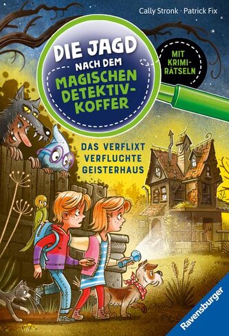 Die Jagd nach dem magischen Detektivkoffer 7: Das verflixt verfluchte Geisterhaus. Erstlesebuch ab 7 Jahren für Jungen und Mädch