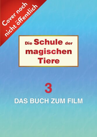 Die Schule der magischen Tiere 3: Das Buch zum Film