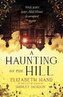A Haunting on the Hill: Scary and beautifully written´ NEIL GAIMAN
