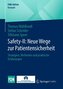 Safety-II: Neue Wege zur Patientensicherheit