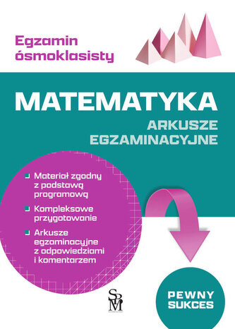 Egzamin ósmoklasisty. Matematyka. Arkusze egz.