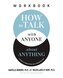How to Talk with Anyone about Anything Workbook