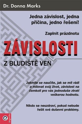 Závislosti Z bludiště ven