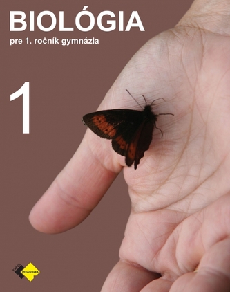 BIOLÓGIA pre 1. ročník gymnázia - Svet živých organizmov