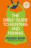 The Girls' Guide to Hunting and Fishing