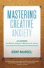Mastering Creative Anxiety