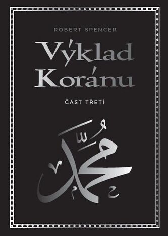 Výklad Koránu - Část třetí Výklad Koránu - Část třetí
