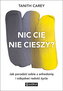 Nic cię nie cieszy?