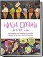Ninja Creami Rezeptbuch: Die leckersten und abwechslungsreichsten Rezepte für die Ninja Creami Eismaschine - inkl. Sorbets, Smoo