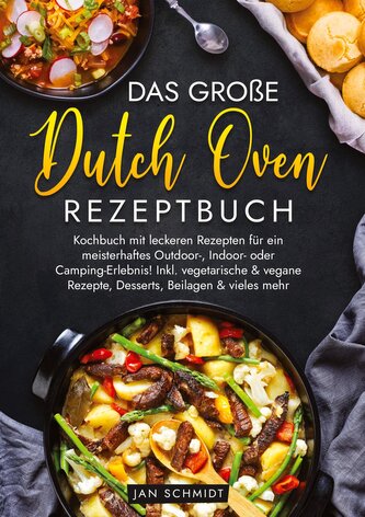 Das große Dutch Oven Rezeptbuch