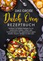Das große Dutch Oven Rezeptbuch
