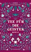 Tee für die Geister