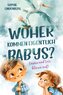 Woher kommen eigentlich die Babys? Emma und Luis klären auf! Das einfühlsame Aufklärungsbuch für Kinder