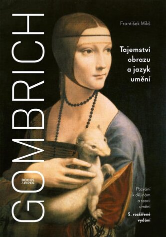 Gombrich - Tajemství obrazu a jazyk umění Gombrich - Tajemství obrazu a jazyk umění