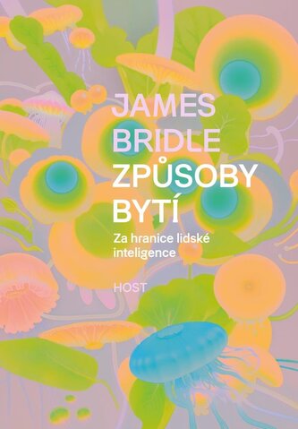 Způsoby bytí - Za hranice lidské inteligence Způsoby bytí - Za hranice lidské inteligence