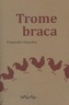 Trome braca