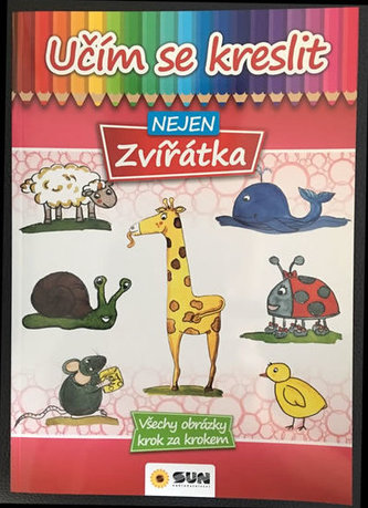 Učím se kreslit nejen zvířátka