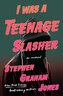 I Was a Teenage Slasher