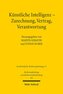 Künstliche Intelligenz - Zurechnung, Vertrag, Verantwortung
