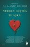 Nerden Düstük Bu Aska