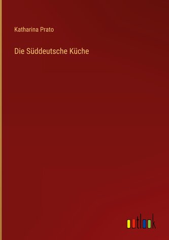Die Süddeutsche Küche