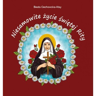 Niesamowite życie świętej Rity Niesamowite życie świętej Rity