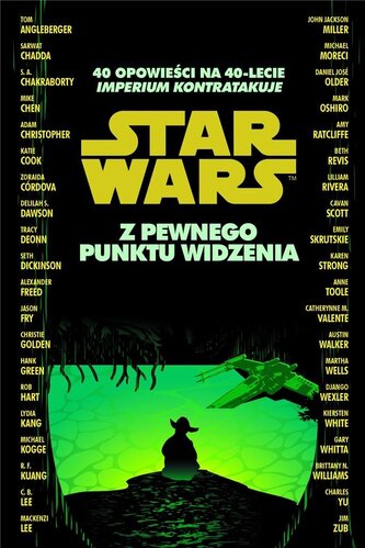 Star Wars. Z pewnego punktu widzenia. 40 opowieści na 40-lecie