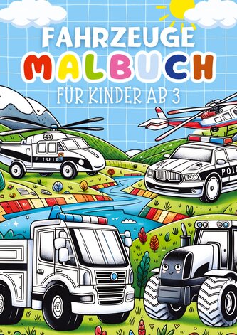 Fahrzeuge Malbuch für Kinder ab 3 Jahre ¿ Kinderbuch