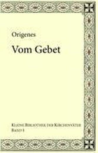 Origenes: Vom Gebet