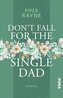 Don't Fall for the Single Dad