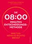 Die 8-Minuten-Entscheidungsmethode