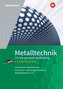 Metalltechnik für die gesamte Ausbildung. Schulbuch