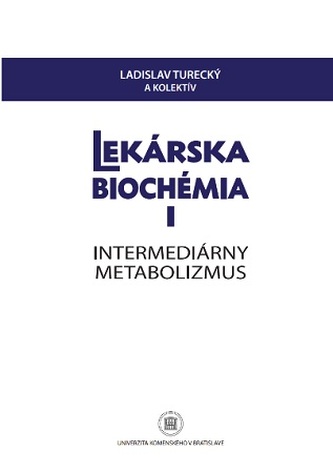 Lekárska biochémia I. Intermediárny metabolizmus